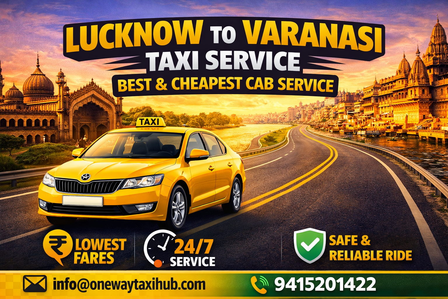 Best Lucknow to Varanasi Taxi Service – Affordable, Comfortable & Reliable Ride with Oneway